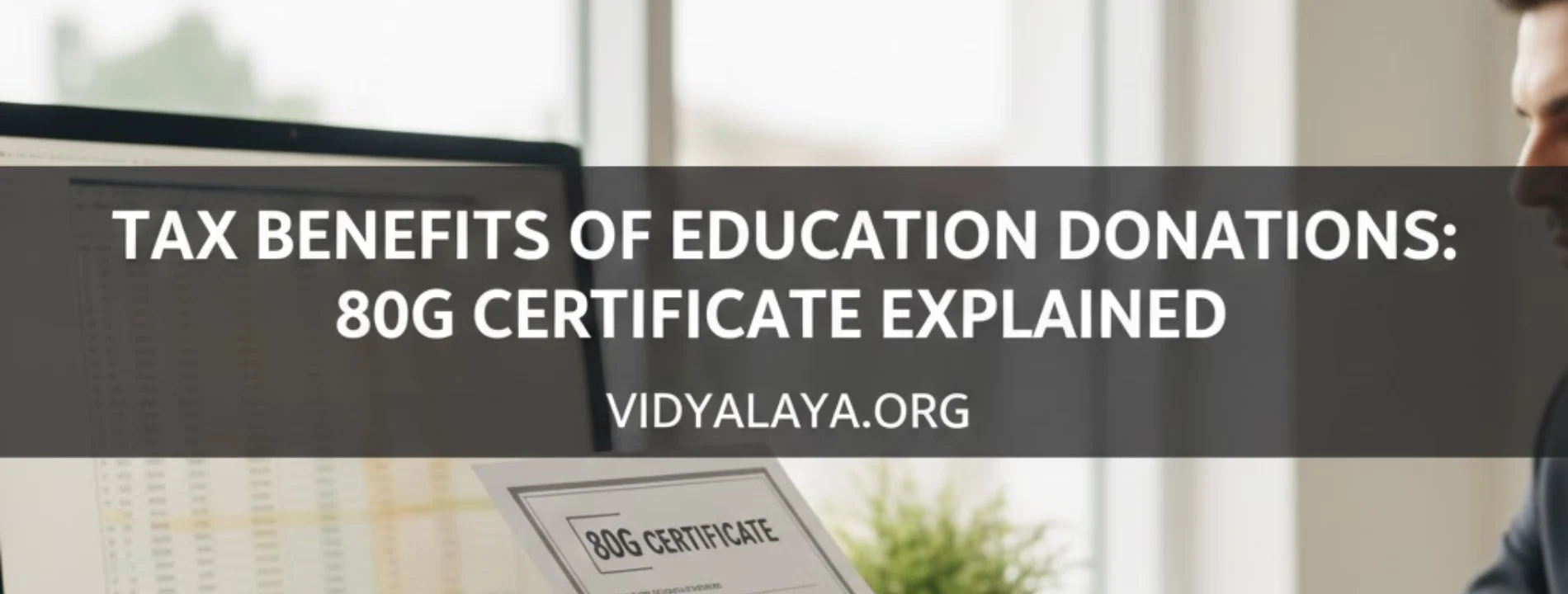 Tax Benefits of Education Donations: 80G Certificate Explained